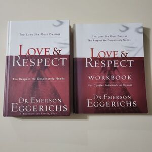 Love and Respect: The Love She Most Desires; The Respect He Desperately Needs